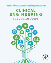 clinical engineering from devices to systems 1st edition roberto miniati , ernesto iadanza , fabrizio dori