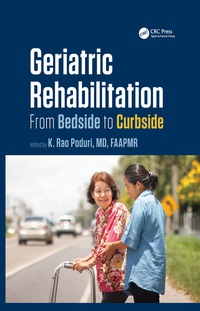 geriatric rehabilitation from bedside to curbside 1st edition k. rao poduri 0367868806,1482211238