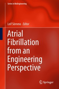 atrial fibrillation from an engineering perspective 1st edition leif sommo 3319685139,3319685155