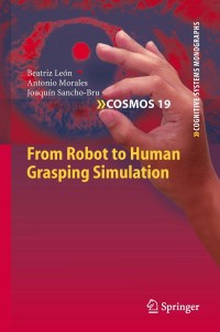 from robot to human grasping simulation 1st edition beatriz león, antonio morales, joaquín sancho-bru