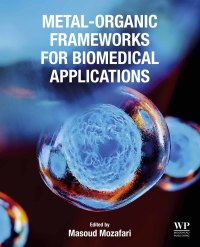 metal organic frameworks for biomedical applications 1st edition masoud mozafari 0128169842,0128169850