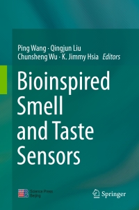 bioinspired smell and taste sensors 1st edition ping wang , qingjun liu , chunsheng wu , k. jimmy hsia