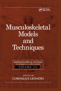 biomechanical systems techniques and applications volume iii musculoskeletal models and techniques