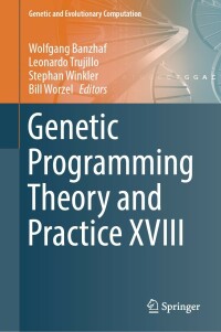 genetic programming theory and practice xviii 1st edition wolfgang banzhaf , leonardo trujillo , stephan