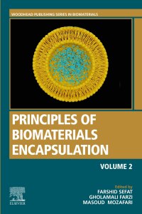 principles of biomaterials encapsulation volume two 1st edition farshid sefat, gholamali farzi, masoud