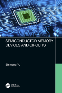 semiconductor memory devices and circuits 1st edition shimeng yu 0367687070,1000567613