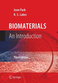 biomaterials an introduction 3rd edition joon park, r. s. lakes 0387378790,0387378804