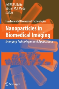 nanoparticles in biomedical imaging emerging technologies and applications 1st edition jeff w.m. bulte ,