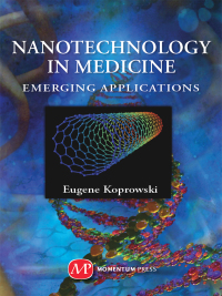 nanotechnology in medicine emerging applications 1st edition gene koprowski 1606502484,1606502506
