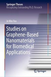 studies on graphene based nanomaterials for biomedical applications 1st edition je min yoo