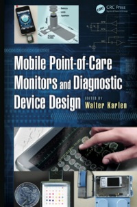 mobile point of care monitors and diagnostic device design 1st edition walter karlen 0367656450,1466589302