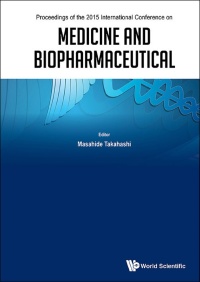 medicine and biopharmaceutical proceedings of the 2015 international conference 1st edition masahide