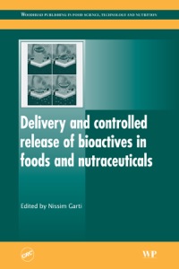 delivery and controlled release of bioactives in foods and nutraceuticals 1st edition nissim garti