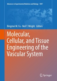 molecular cellular and tissue engineering of the vascular system 1st edition bingmei m. fu, neil t. wright