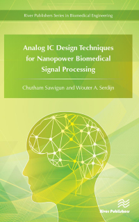 analog ic design techniques for nanopower biomedical signal processing 1st edition chutham sawigun, wouter