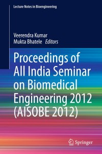 proceedings of all india seminar on biomedical engineering 2012 aisobe 2012 1st edition veerendra kumar ,