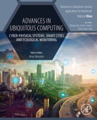 advances in ubiquitous computing cyber physical systems smart cities and ecological monitoring 1st edition