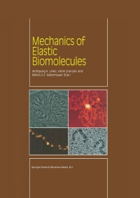 mechanics of elastic biomolecules 1st edition w.a. linke, h.l. granzier, m. kellermayer 1402011911,9401001472