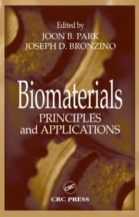 biomaterials principles and applications 1st edition joon park , joseph d. bronzino 0849314917,1420040030