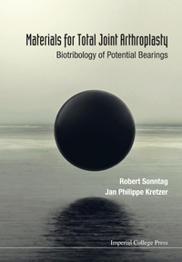 materials for total joint arthroplasty biotribology of potential bearings 1st edition robert sonntag , jan