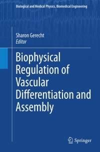 biophysical regulation of vascular differentiation and assembly 1st edition sharon gerecht
