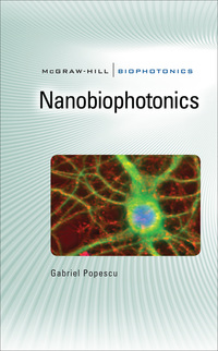 nanobiophotonics 1st edition gabriel popescu 0071737014,0071737022