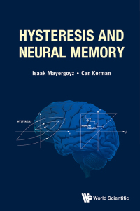 hysteresis and neural memory 1st edition isaak d mayergoyz, can korman 9811209502,9811209529