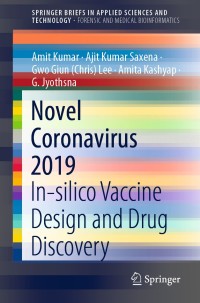 novel coronavirus 2019 in silico vaccine design and drug discovery 1st edition amit kumar, ajit kumar saxena,