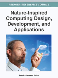 nature inspired computing design development and applications 1st edition leandro nunes de castro