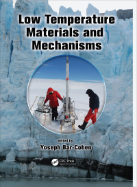 low temperature materials and mechanisms 1st edition yoseph bar-cohen 1498700381,1315354675