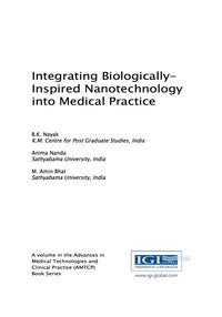 integrating biologically inspired nanotechnology into medical practice 1st edition b.k. nayak , anima nanda,