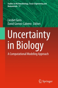 uncertainty in biology a computational modeling approach 1st edition liesbet geris , david gomez-cabrero