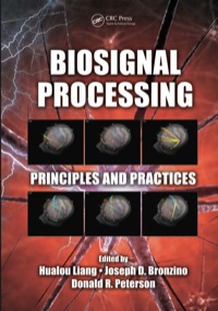 biosignal processing principles and practices 1st edition hualou liang, joseph d. bronzino , donald r.