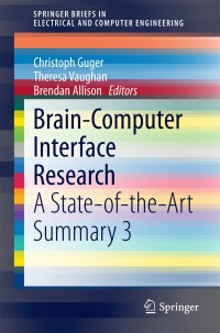 brain computer interface research a state of the art summary 3 1st edition christoph guger , theresa vaughan,
