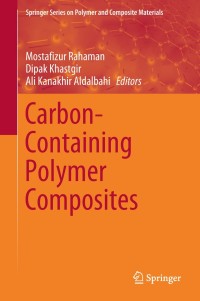 carbon containing polymer composites 1st edition mostafizur rahaman , dipak khastgir , ali kanakhir aldalbahi