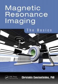 magnetic resonance imaging the basics 1st edition christakis constantinides 113844569x,1482217325
