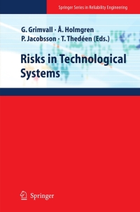 risks in technological systems 1st edition göran grimvall, Åke holmgren , per jacobsson, torbjörn thedéen