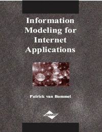information modeling for internet applications 1st edition patrick van bommel 1591400503,1591400945