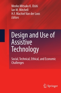 design and use of assistive technology social technical ethical and economic challenges 1st edition meeko