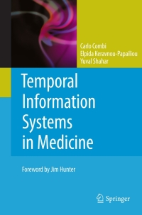 temporal information systems in medicine 1st edition carlo combi, elpida keravnou-papailiou, yuval shahar