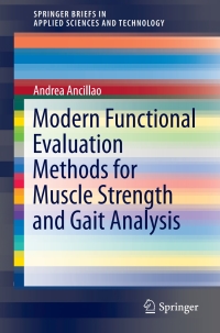 modern functional evaluation methods for muscle strength and gait analysis 1st edition andrea ancillao