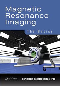 magnetic resonance imaging the basics 1st edition christakis constantinides b0bgsrdz4x, 979-8355256333