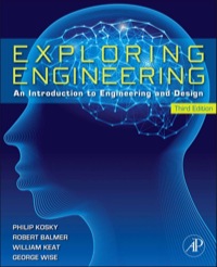 exploring engineering an introduction to engineering and design 3rd edition robert balmer,william keat,