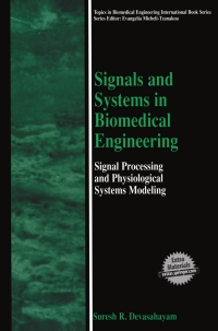 signals and systems in biomedical engineering signal processing and physiological systems modeling 1st