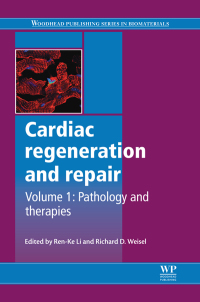 cardiac regeneration and repair pathology and therapies volume 1 1st edition ren-ke li, richard d.  weisel,