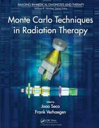 monte carlo techniques in radiation therapy 1st edition joao seco, frank verhaegen 1466507926,1466507942