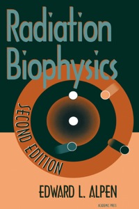 radiation biophysics 2nd edition edward l. alpen 0120530856