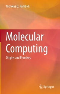 molecular computing origin and promises 1st edition nicholas g. rambidi 3211996982,3211996990