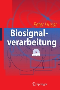 biosignalverarbeitung 1st edition peter husar 3642126561,364212657x