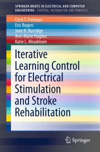 iterative learning control for electrical stimulation and stroke rehabilitation 1st edition chris t. freeman,